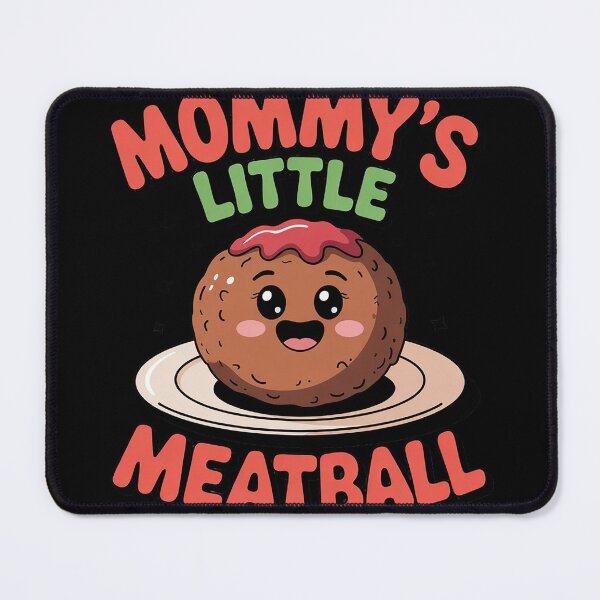 Item preview, Mommy's Little Meatball Italian Humor Italy Lover Meme Funny 01  designed and sold by MyzoToyota.