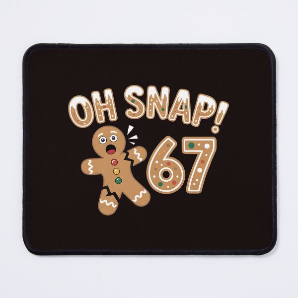 Item preview, Broken Gingerbread Meme – Oh Snap Gingerbread 67 designed and sold by Redgiant87x.