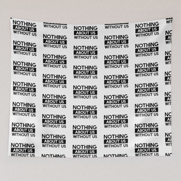 Item preview, Nothing About Us Without Us designed and sold by Jill Kesti.
