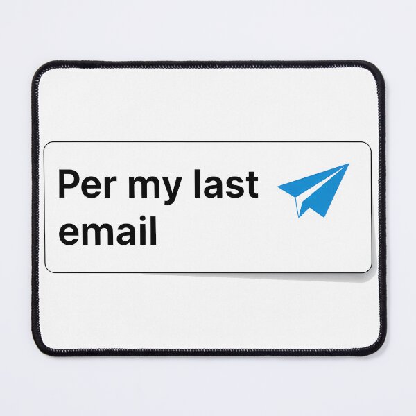 Item preview, Per My Last Email Funny Office Humor Sticker Corporate Slang designed and sold by sky11PP.