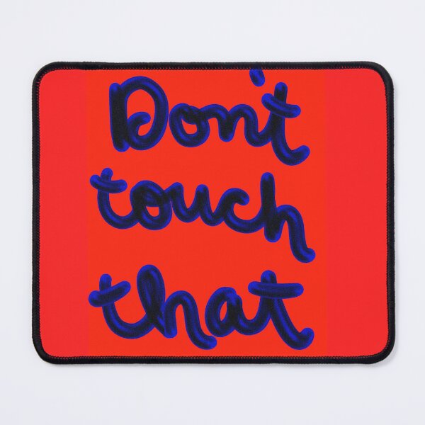 Item preview, don't touch that designed and sold by Caitlin Rose O'Connor.