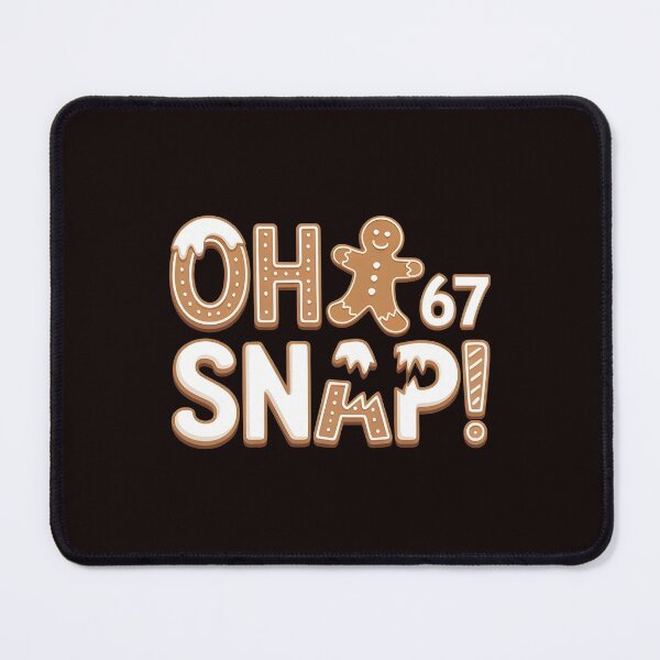 Item preview, Gingerbread 67 Meme – Oh Snap Christmas Cookie Humor designed and sold by Redgiant87x.