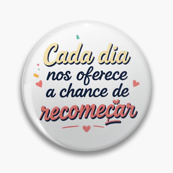 Item preview, Portuguese motivational quote “Cada dia nos oferece a chance de recomeçar” (Every day offers us the chance to start over) designed and sold by Beleza e Estilo.