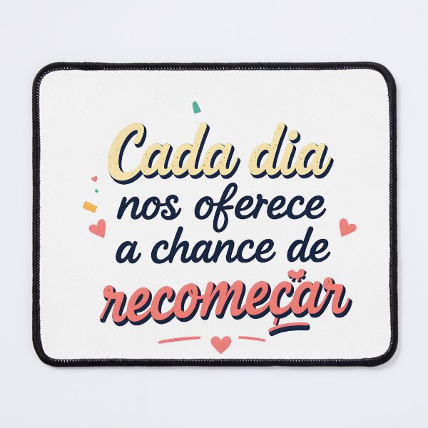 Item preview, Portuguese motivational quote “Cada dia nos oferece a chance de recomeçar” (Every day offers us the chance to start over) designed and sold by Beleza e Estilo.
