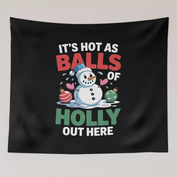 Item preview, It's Hot As Balls Of Holly Out Here - Christmas in July  designed and sold by InspiredFoul.