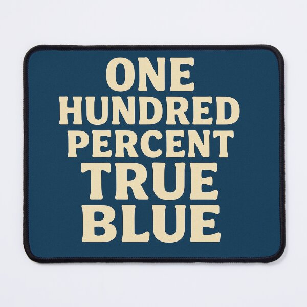 Item preview, One Hundred Percent True Blue – Aussie Pride Typography designed and sold by TroyTheTerrific.