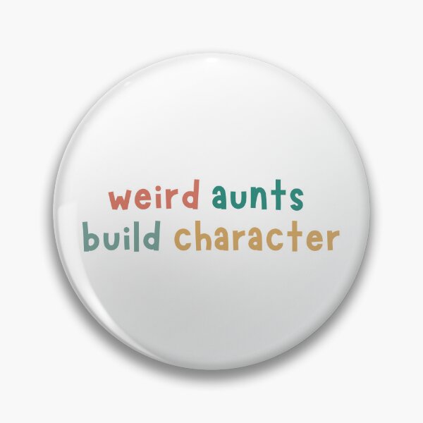 Item preview, Best Aunt Weird Aunts Build Character Mother’s Day designed and sold by faridman.