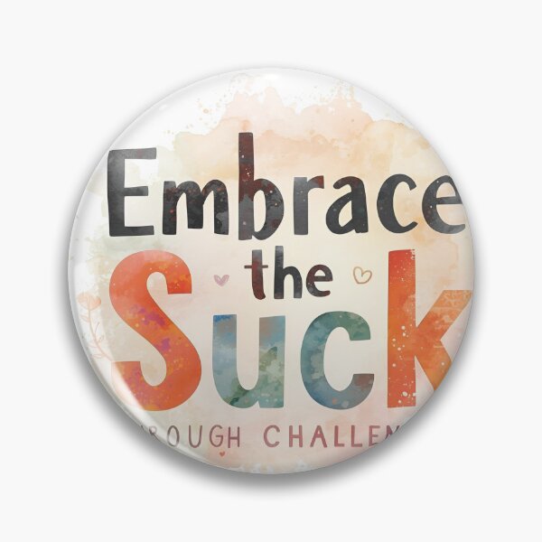 Item preview, Embrace the Suck: Colorful Watercolor Typography Quote for Motivation and Humor designed and sold by Rue Design Company.