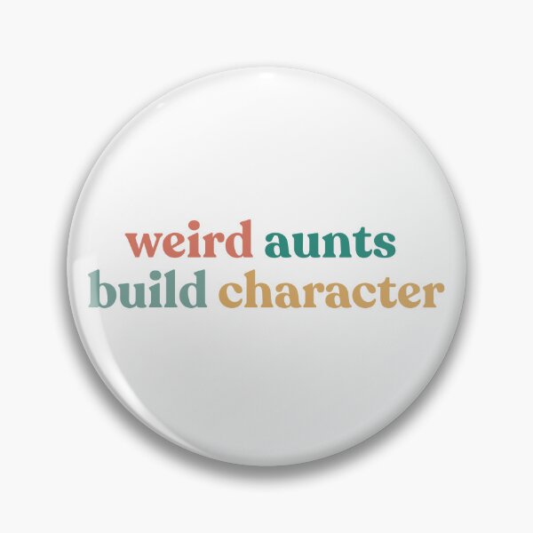 Item preview, Best Aunt Weird Aunts Build Character Mother’s Day designed and sold by faridman.