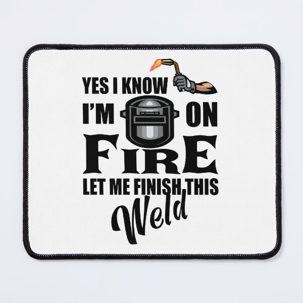 Item preview, Funny Welder – Yes I Know I’m On Fire, Let Me Finish This Weld | Welding Gift for Men, Women, Grandpa & Dad, Metalworker Humor designed and sold by karibov.