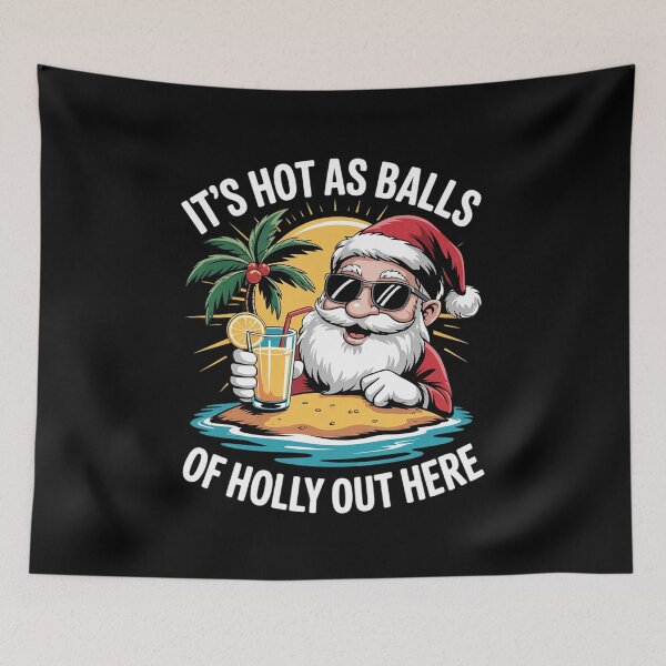 Item preview, It's Hot As Balls Of Holly Out Here Christmas In July Summer Men Women Kids  designed and sold by InspiredFoul.