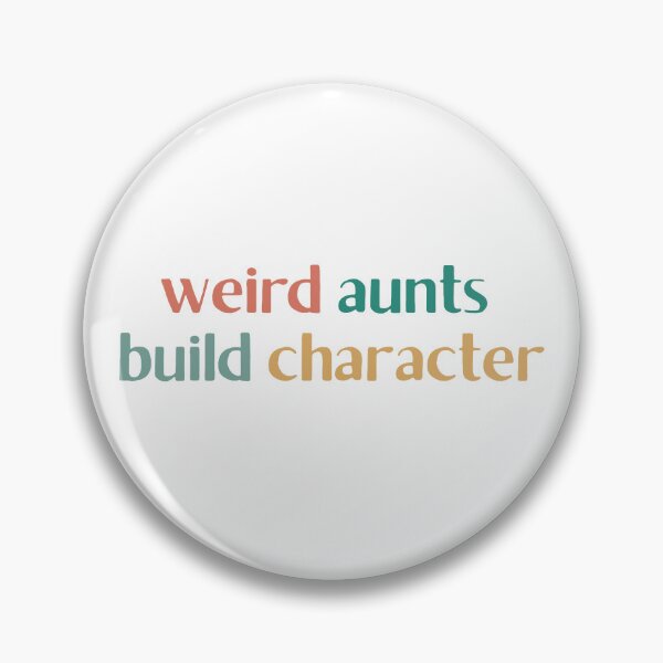 Item preview, Best Aunt Weird Aunts Build Character Mother’s Day designed and sold by faridman.