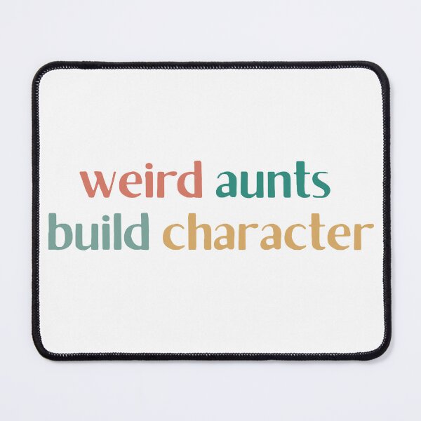 Item preview, Best Aunt Weird Aunts Build Character Mother’s Day designed and sold by faridman.