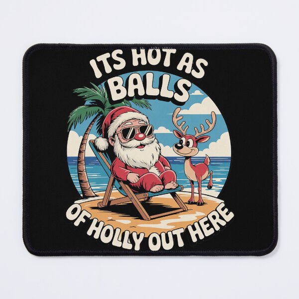 Item preview, It's hot as balls of holly out here for Sommer Christmas designed and sold by InspiredFoul.