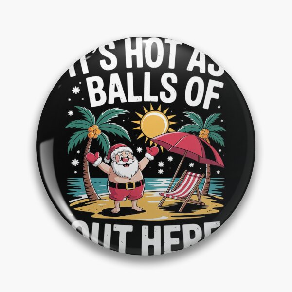 Item preview, It's Hot As Balls Of Holly Out Here Santa Christmas in July  designed and sold by InspiredFoul.