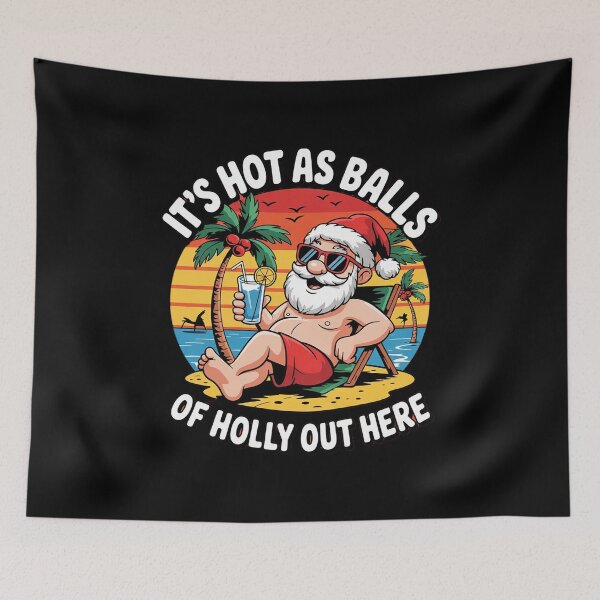 Item preview, It's Hot As Balls of Holly Out Here Xmas In July Santa Claus  designed and sold by InspiredFoul.