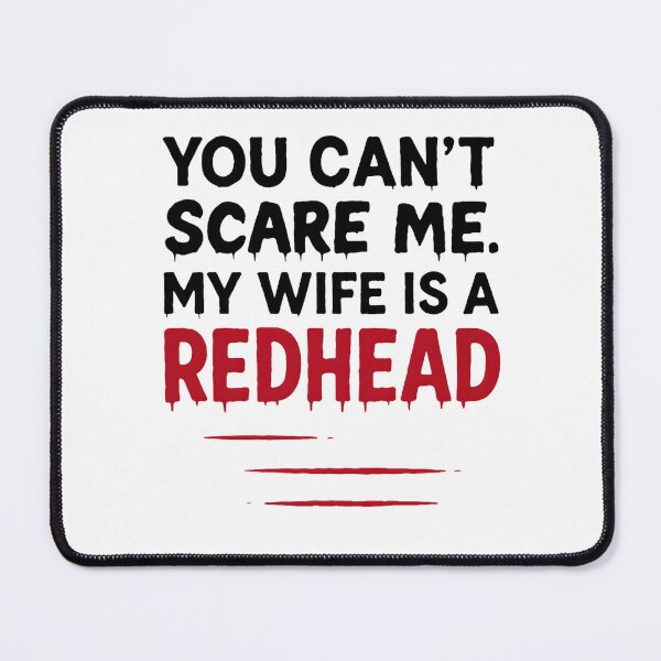 Item preview, You can't Scare Me My Wife Is A RedHead - Funny Mens designed and sold by hemagamo.