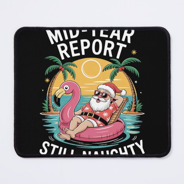 Item preview, Santa Christmas in July 2025 Mid-Year Report Still Naughty  designed and sold by KotexTemu.