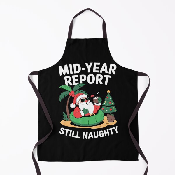 Item preview, Santa Mid Year Report Still Naughty Christmas In July  designed and sold by KotexTemu.