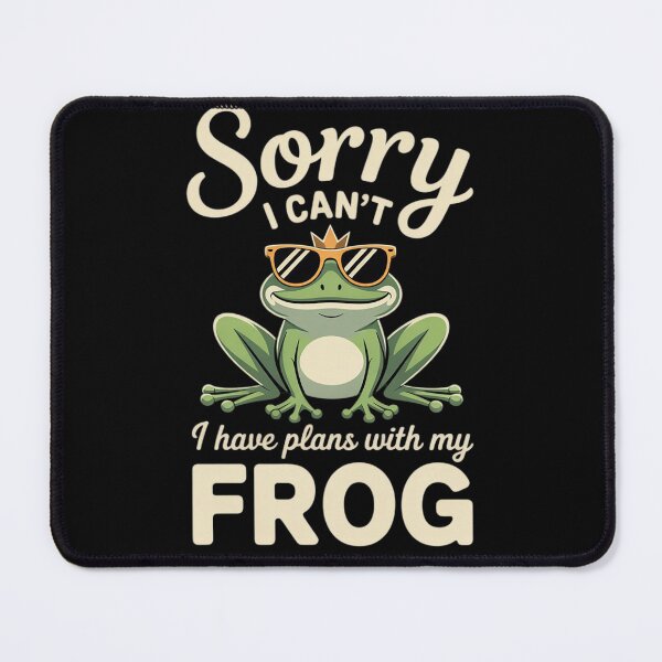 Item preview, Sorry I Can't I Have Plans With My Frog  designed and sold by KotexTemu.