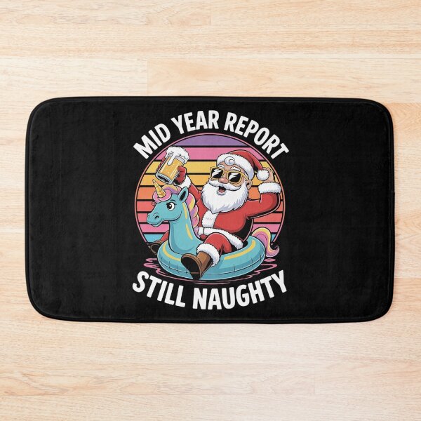 Item preview, Mid Year Report Still Naughty Santa Summer Christmas In July  designed and sold by InspiredFoul.