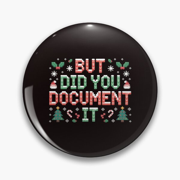 Item preview, Office Work Christmas Humor – But Did You Document It designed and sold by Redgiant87x.
