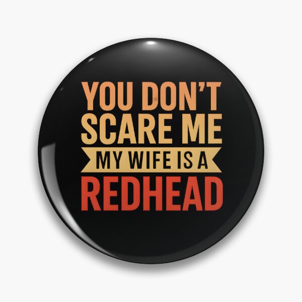 Item preview, You can't Scare Me My Wife Is A RedHead - Funny Mens designed and sold by hemagamo.