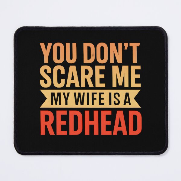 Item preview, You can't Scare Me My Wife Is A RedHead - Funny Mens designed and sold by hemagamo.