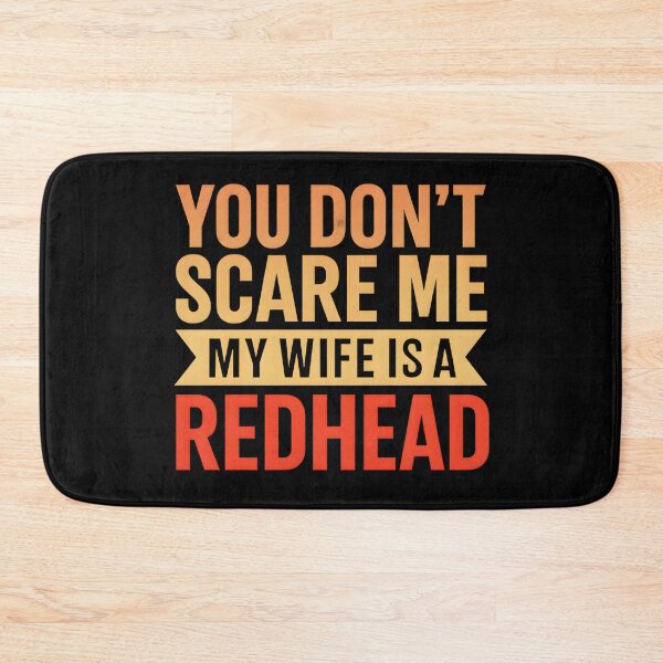 Item preview, You can't Scare Me My Wife Is A RedHead - Funny Mens designed and sold by hemagamo.