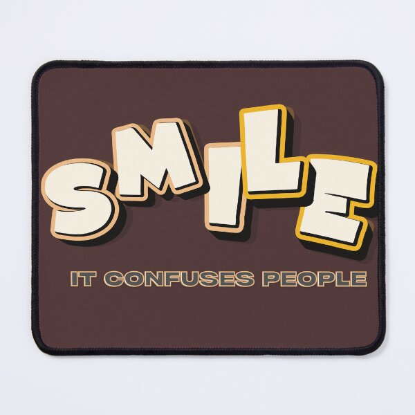 Item preview, Smile It Confuses People Funny Quote designed and sold by Ave Imprints.