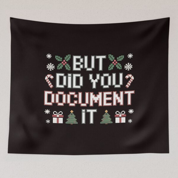 Item preview, But Did You Document It – Work Meme Ugly Sweater Christmas Style designed and sold by Redgiant87x.