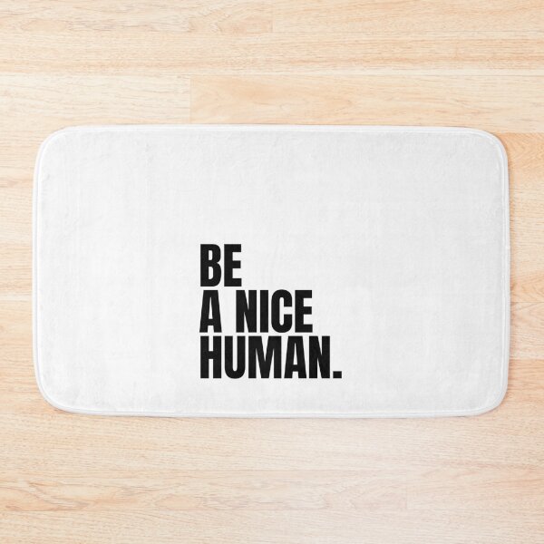 Item preview, Be a nice human designed and sold by Dondonmart.