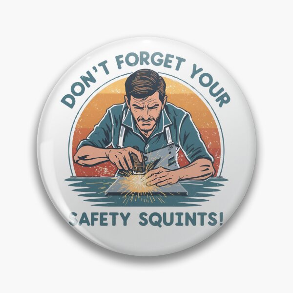Item preview, Don't forget your safety squints! designed and sold by NicMacTees.