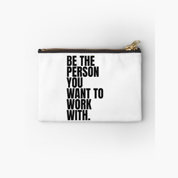 Item preview, Be the person you want to work with designed and sold by Dondonmart.