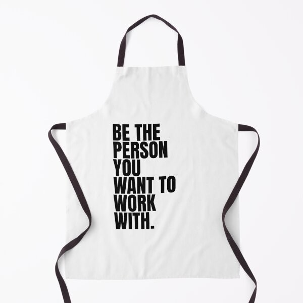 Item preview, Be the person you want to work with designed and sold by Dondonmart.