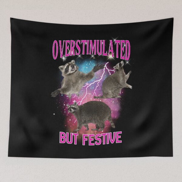 Item preview, Raccoon meme overstimulated but festive christmas designed and sold by Grace-Cop.