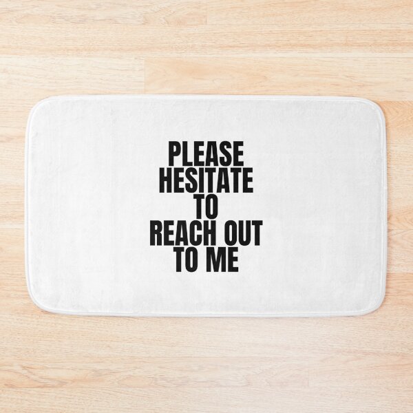 Item preview, Please hestitate to reach out to me designed and sold by Dondonmart.