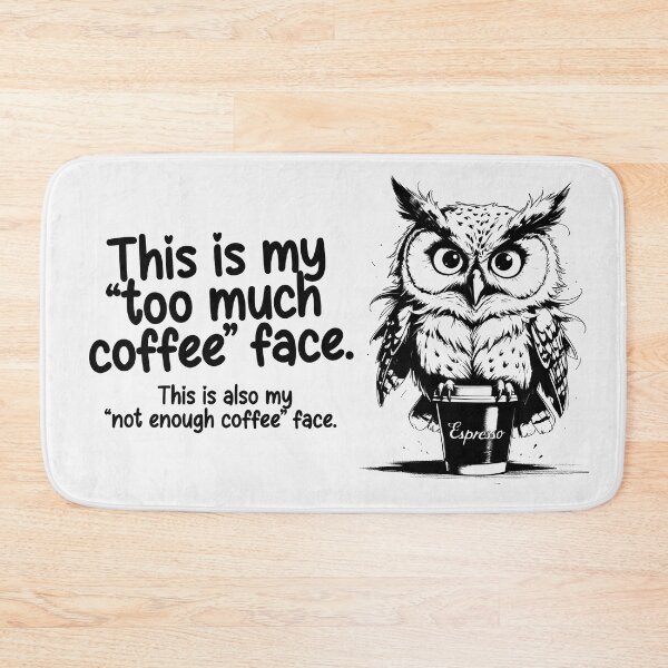 Item preview, Funny Owl, Too Much Coffee Face designed and sold by QuirkySpark.