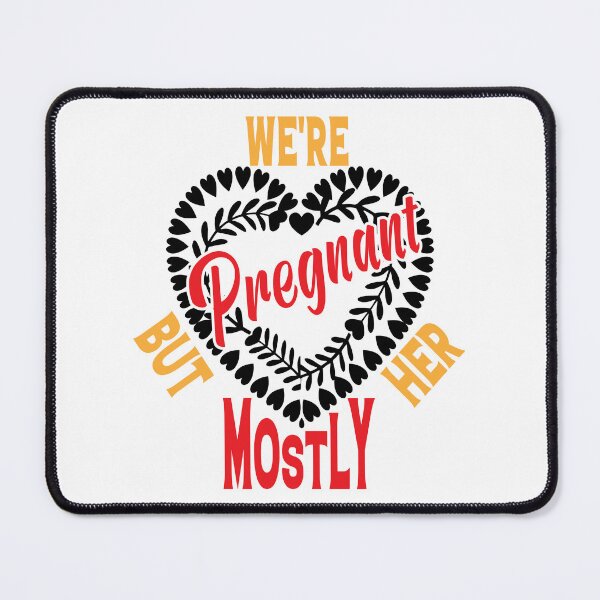 Item preview, Funny Dad to Be Slogan: "We're Pregnant but Mostly Her" Quote | Best Gift for Expectant Father, Husband & Baby Reveal designed and sold by karibov.