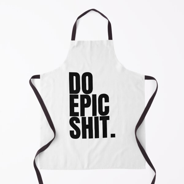 Item preview, Do epic shit designed and sold by Dondonmart.