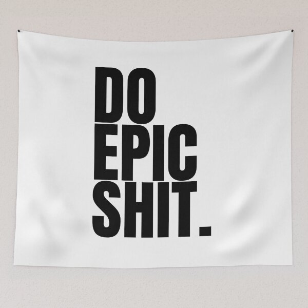 Item preview, Do epic shit designed and sold by Dondonmart.
