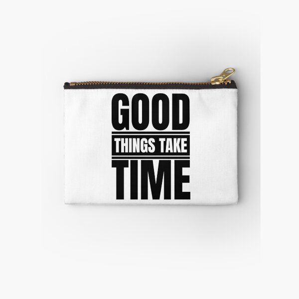 Item preview, Good Things Take Time designed and sold by Dondonmart.