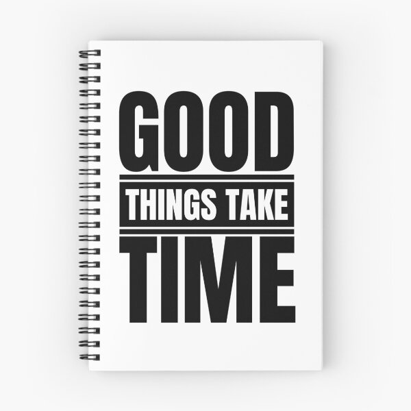 Item preview, Good Things Take Time designed and sold by Dondonmart.