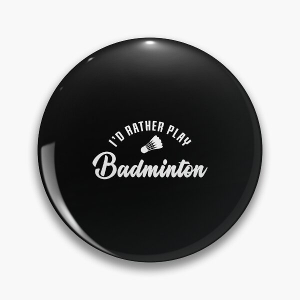 Item preview, I'D Rather Play Badminton Shuttlecock Sport designed and sold by JanieLucia.