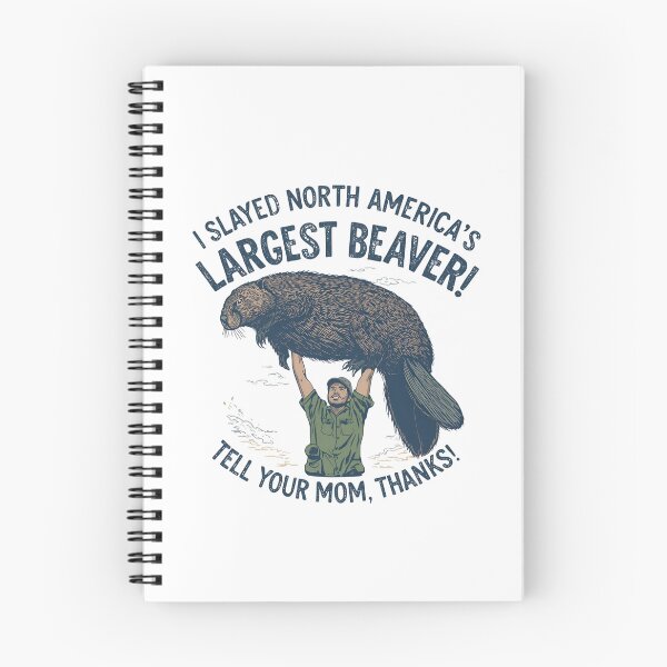 Item preview, Slaying the biggest beaver, tell your mom thanks! designed and sold by NicMacTees.