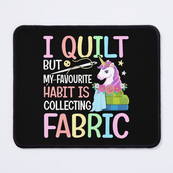 Item preview, I Quilt But My Favourite Habit Is Fabric Quilting Sew Girl designed and sold by JanieLucia.