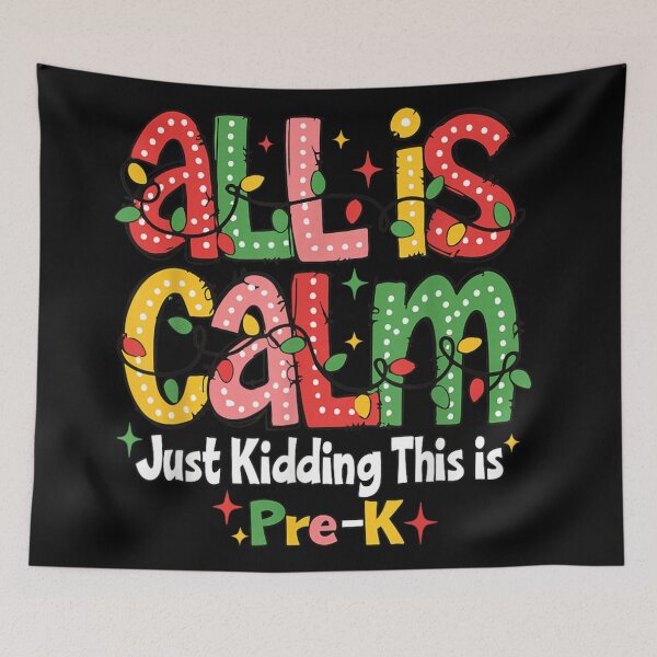 Item preview, All Is Calm Just Kidding This Is Pre-K Funny Teacher Quote designed and sold by Serene woods.