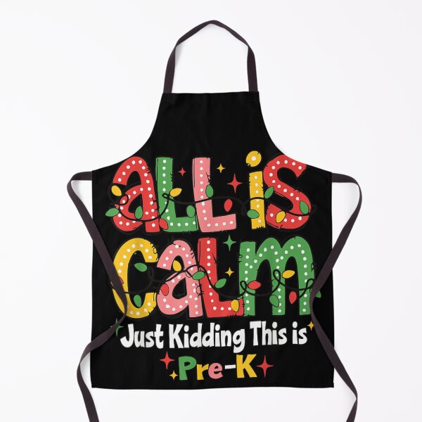 Item preview, All Is Calm Just Kidding This Is Pre-K Funny Teacher Quote designed and sold by Serene woods.
