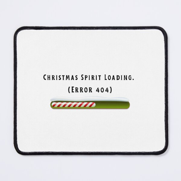 Item preview, Christmas Spirit Loading… (Error 404) designed and sold by Meeseeeks.