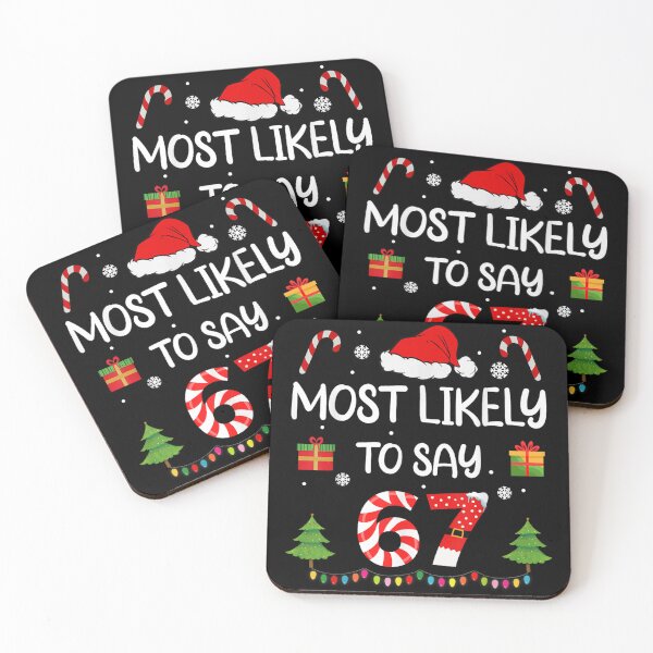 Item preview, Most Likely To Say The Christmas Meme Quote Number Six Seven designed and sold by EricCotanori.